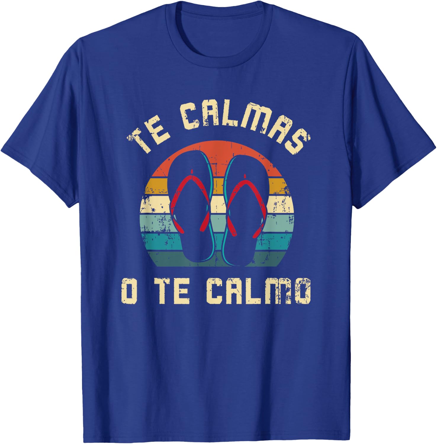 Te Calmas O Te Calmo Funny Spanish Speaker Gift Men Women T-Shirt - T-Shirt | Royal