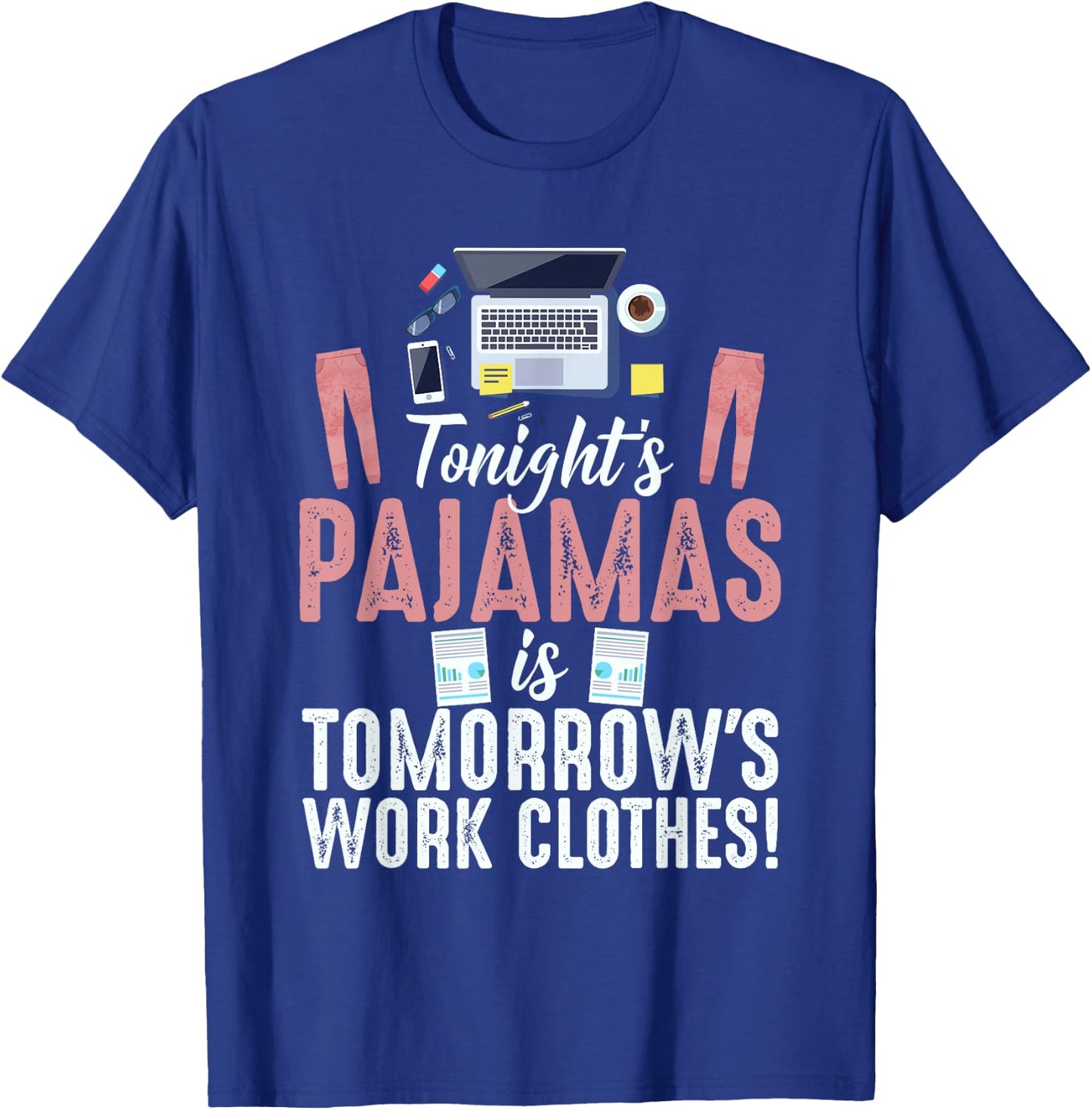 Funny Retro Vintage Work From Home Tonights Pajamas is Work T-Shirt - T-Shirt | Royal