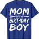 Mom of the birthday boy matching family party T-Shirt - T-Shirt | Royal