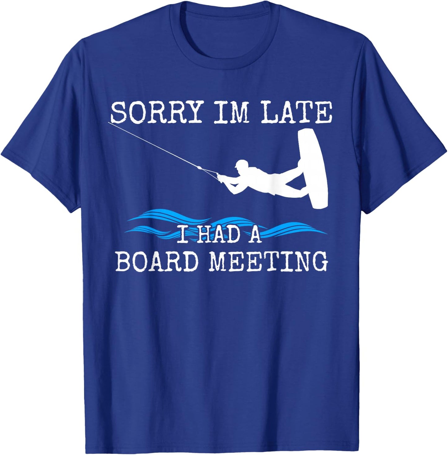 Wakeboarding Funny Wakeboard Gift Slogan T-Shirt - T-Shirt | Royal