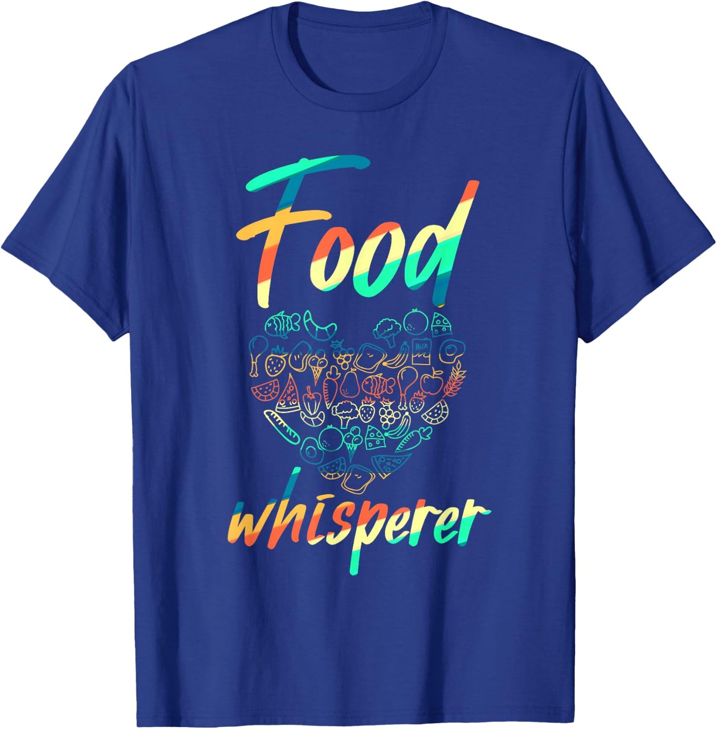 Food Whisperer Shirt Funny Registered Dietitian Nutritionist T-Shirt - T-Shirt | Royal