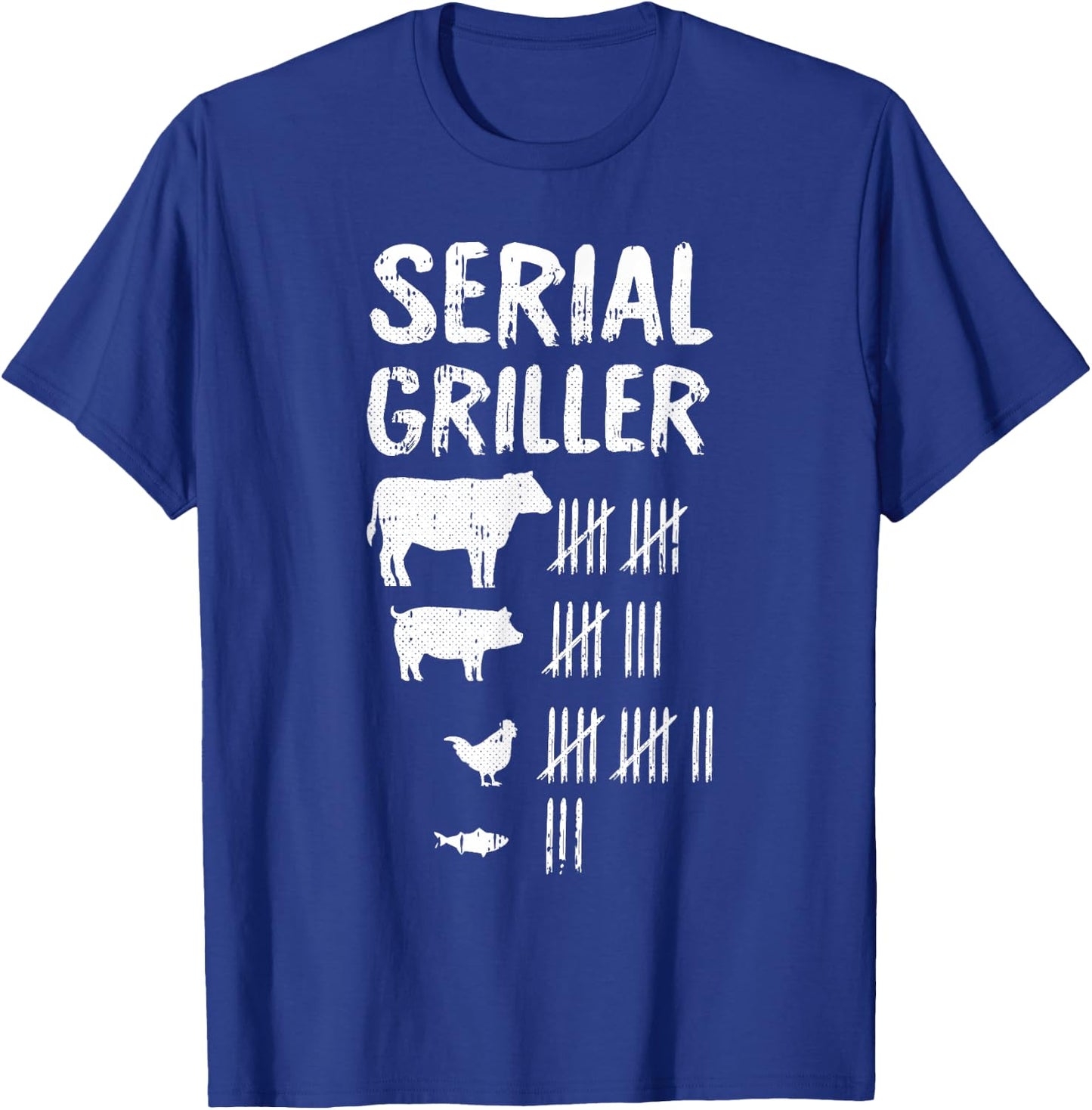Serial Griller Fathers Day Funny Grilling Grill BBQ Master T-Shirt - T-Shirt | Royal