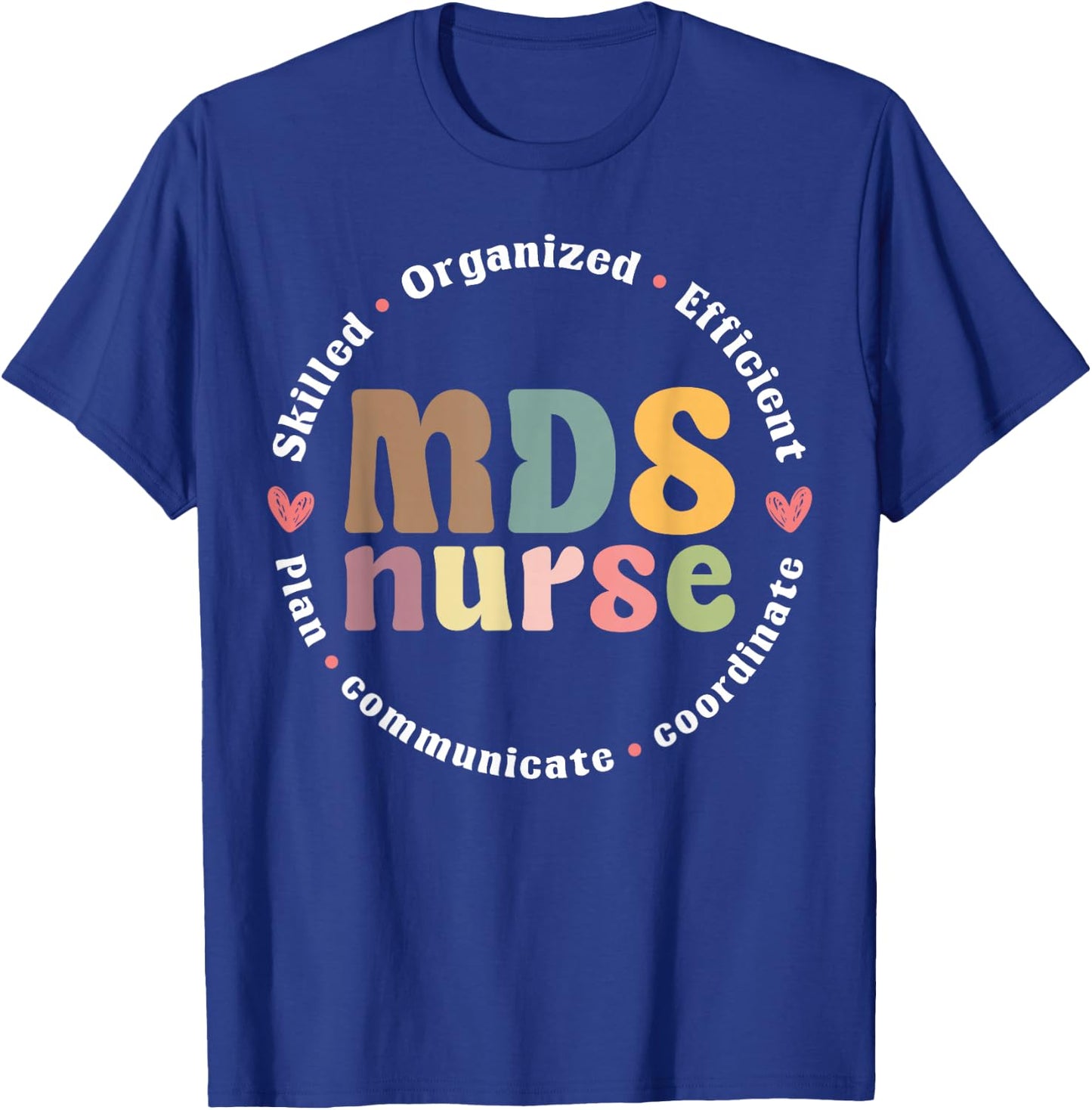 MDS Nurse Appreciation T-Shirt - T-Shirt | Royal