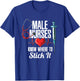 Funny Nursing Hospital Care I Nurse T-Shirt - T-Shirt | Royal