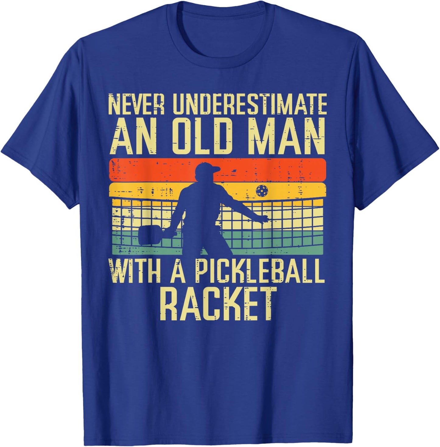 Never Underestimate Old Man Pickleball Racket Paddle Dad Men T-Shirt - T-Shirt | Royal