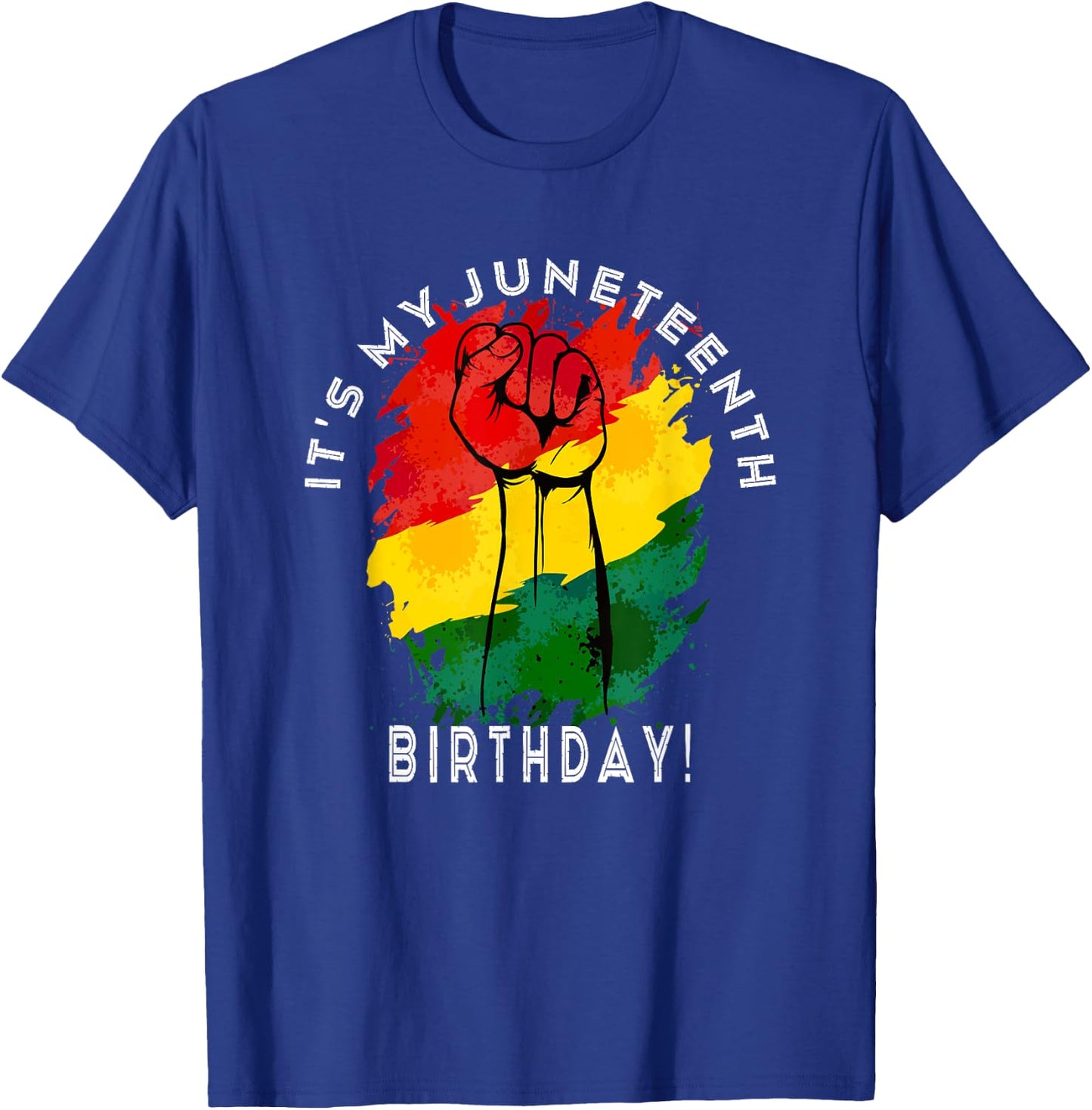 It's My Juneteenth Birthday! June 19th Party Decoration T-Shirt - T-Shirt | Royal