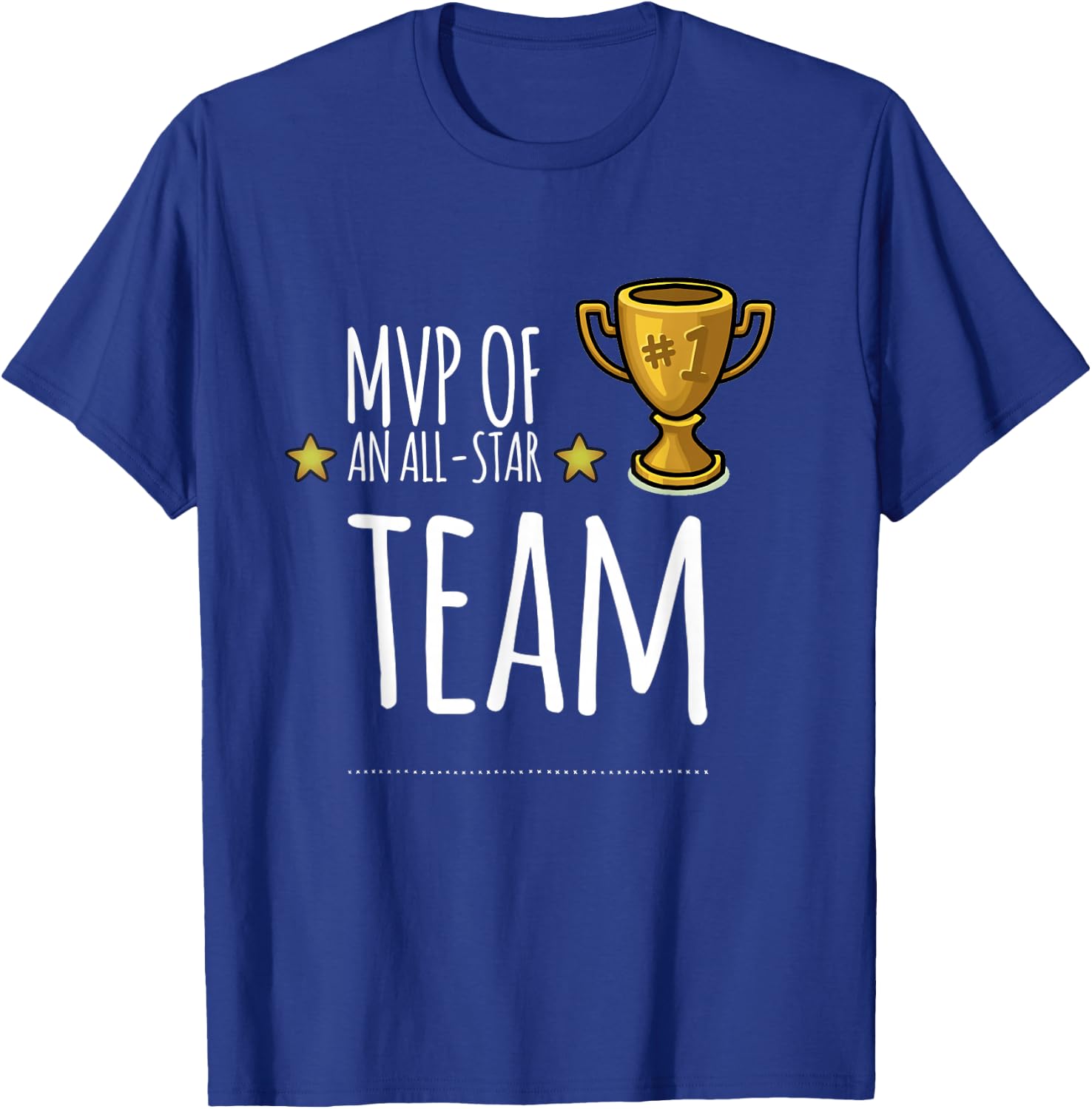 MVP of an ALL-STAR Team, with trophy and stars graphic T-Shirt - T-Shirt | Royal