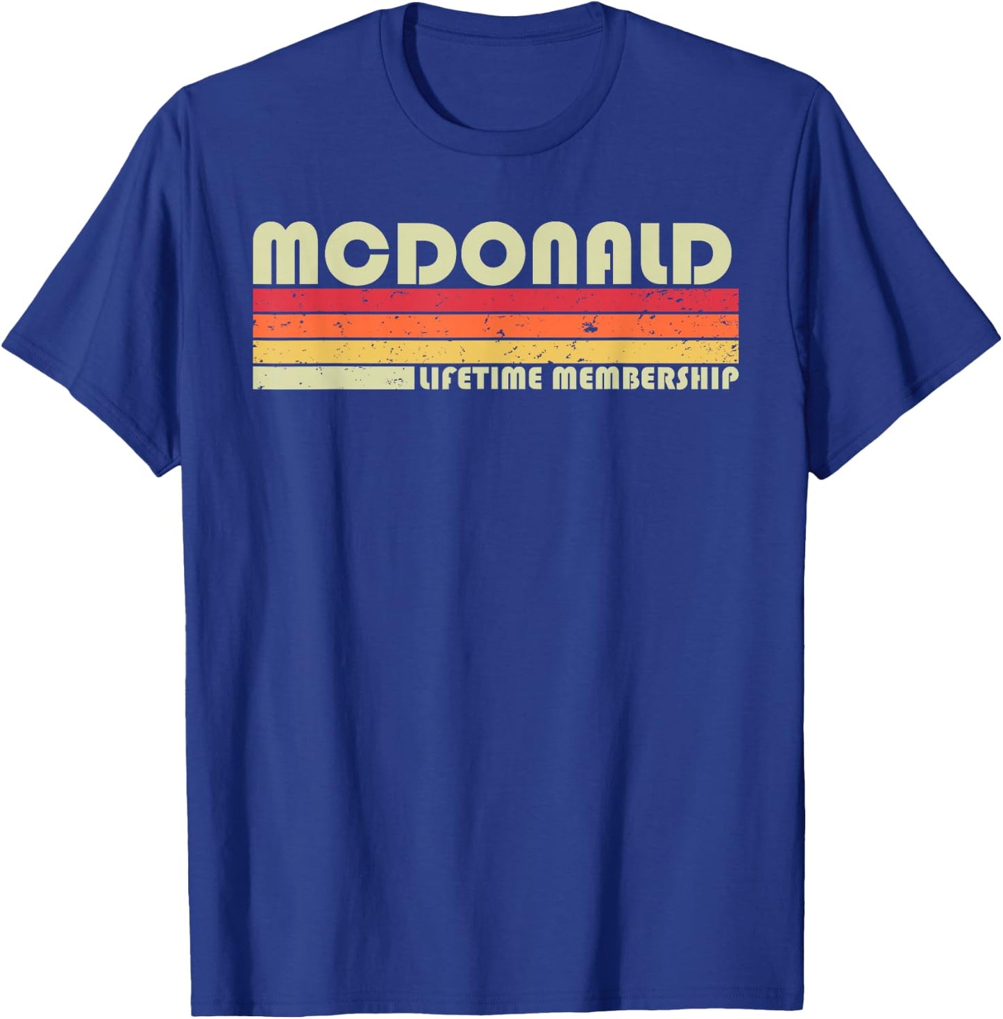 McDonald Surname Funny Retro Vintage 90s Birthday Reunion T-Shirt - T-Shirt | Royal