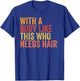 Funny with A Body Like This Who Needs Hair Retro Vintage T-Shirt - T-Shirt | Royal
