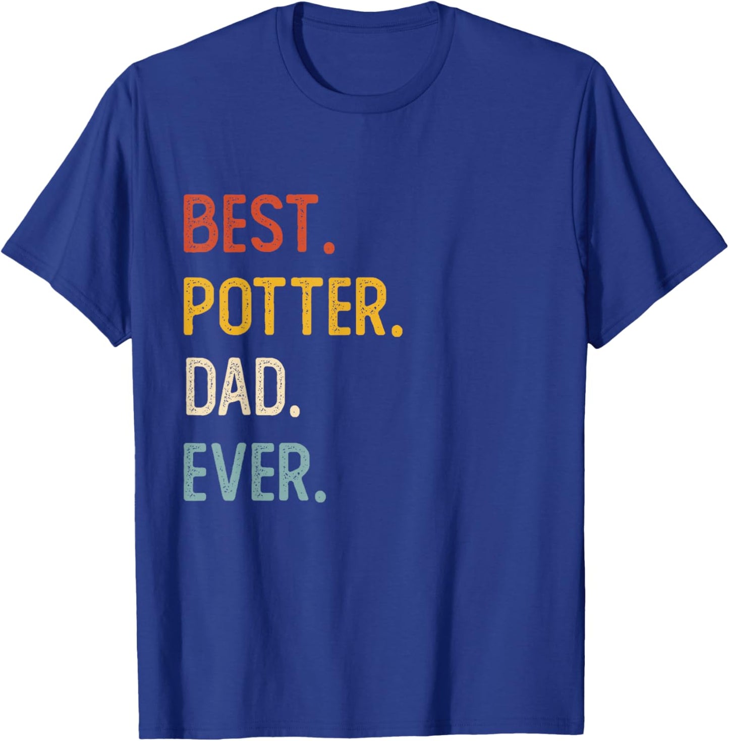 Funny Dad Shirts Best Potter Dad Ever Shirts Fathers Day T-Shirt - T-Shirt | Royal