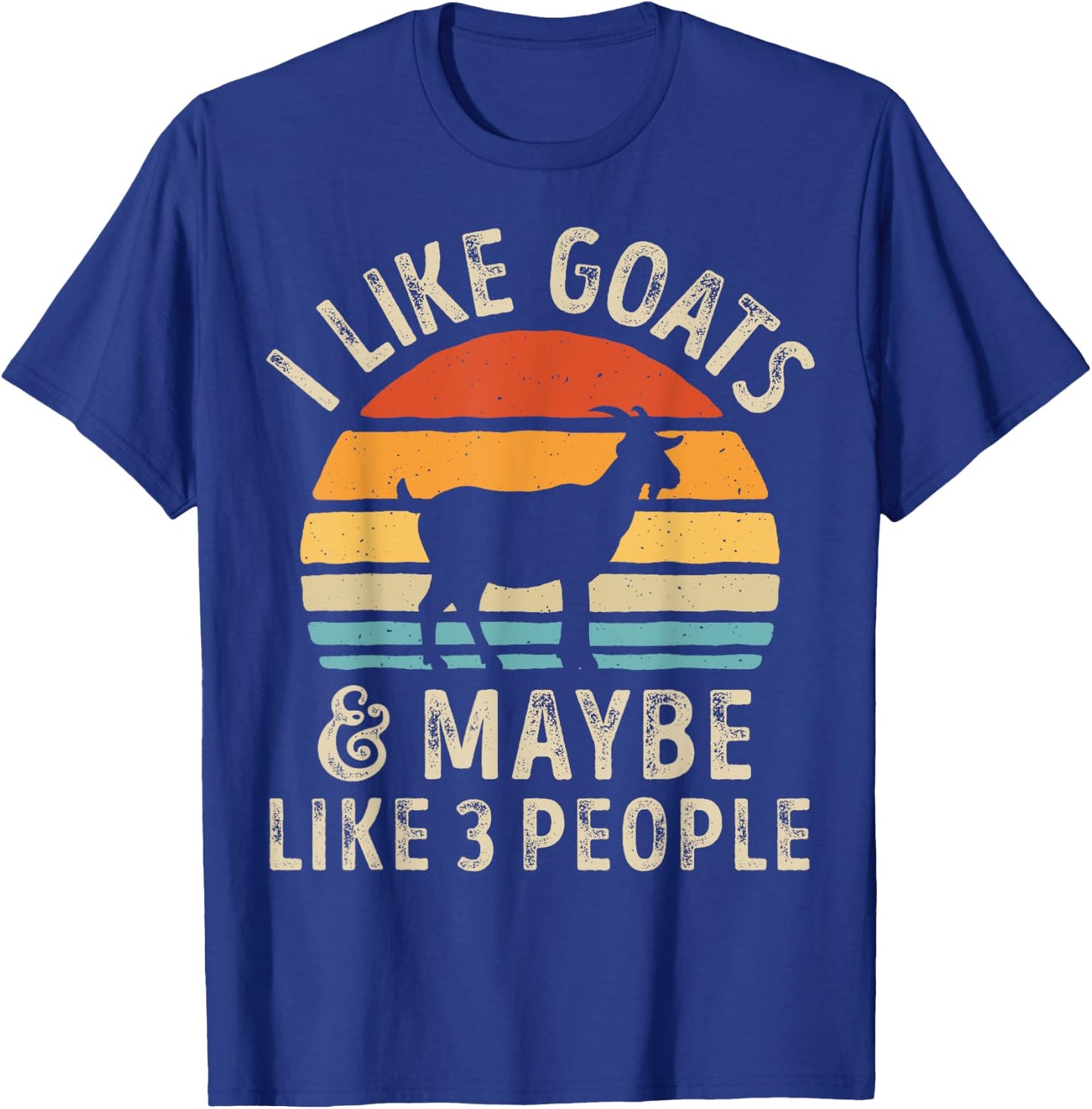 I Like Goats And Maybe Like 3 People Goat Farm Farmer Retro T-Shirt - T-Shirt | Royal