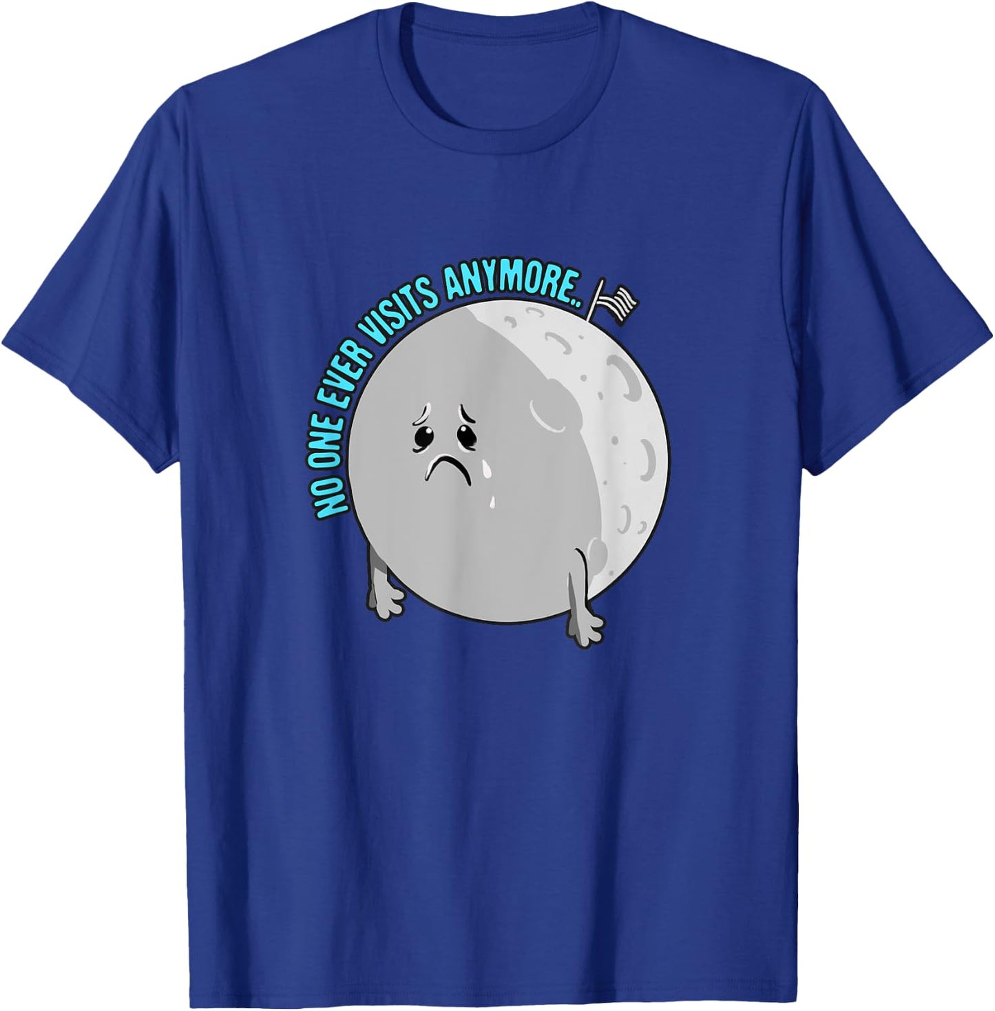 Moon-Joke - No One Visits Anymore - Funny Science Astronomy T-Shirt - T-Shirt | Royal