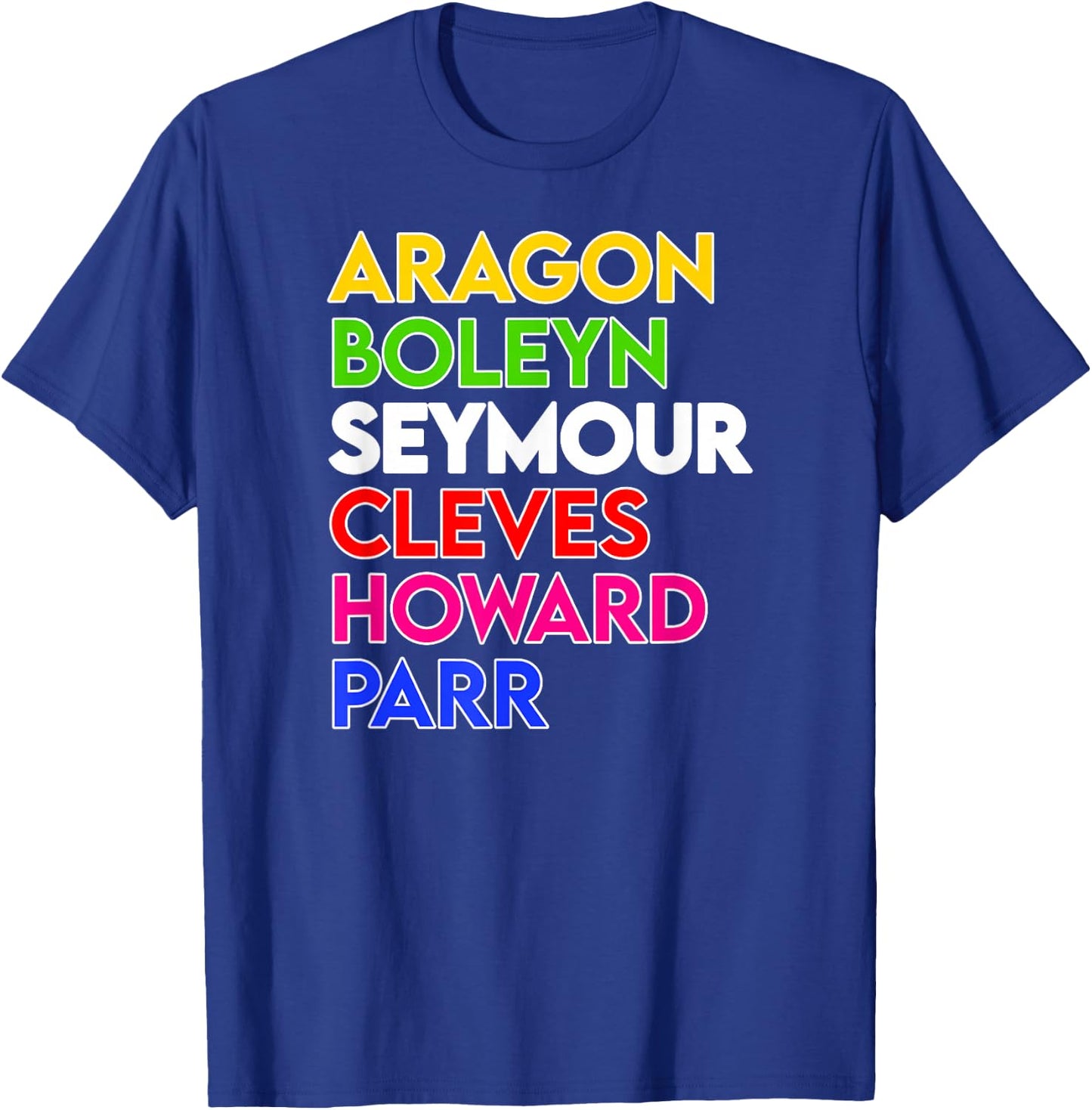 Six: The Musical Queens’ Names T-Shirt - T-Shirt | Royal