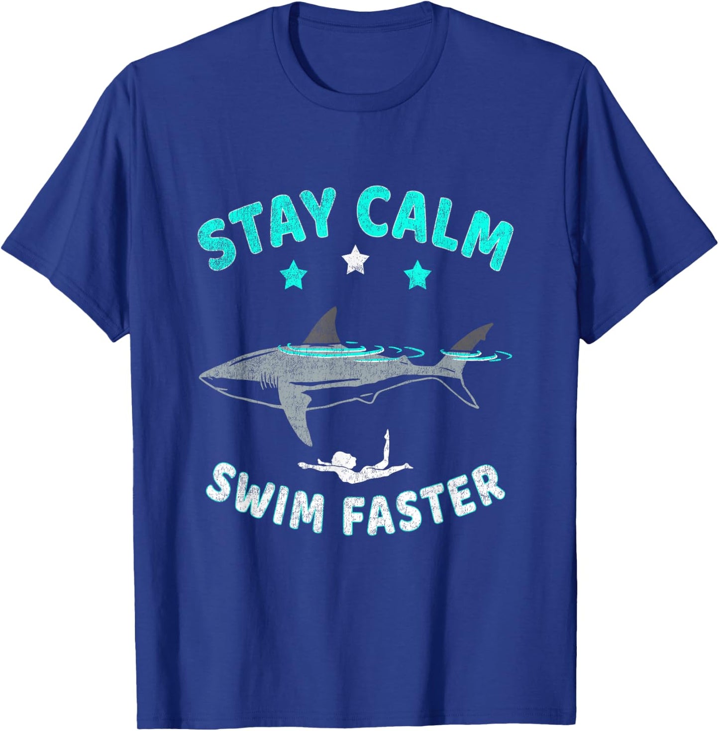 Swimming with Shark - Stay calm ... swim faster T-Shirt - T-Shirt | Royal