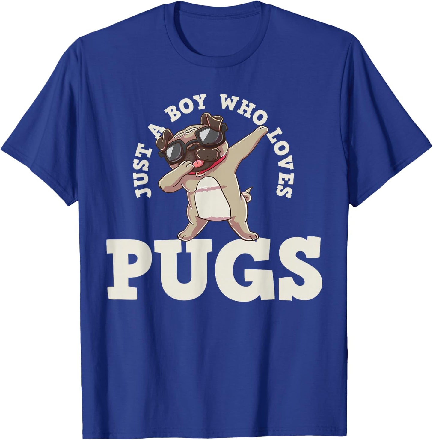 Just A Boy Who Loves Pugs T-Shirt - T-Shirt | Royal