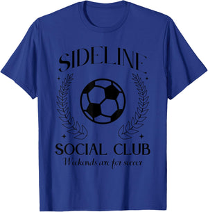Sideline Social Club Soccer Weekends are for Soccer T-Shirt - T-Shirt | Royal