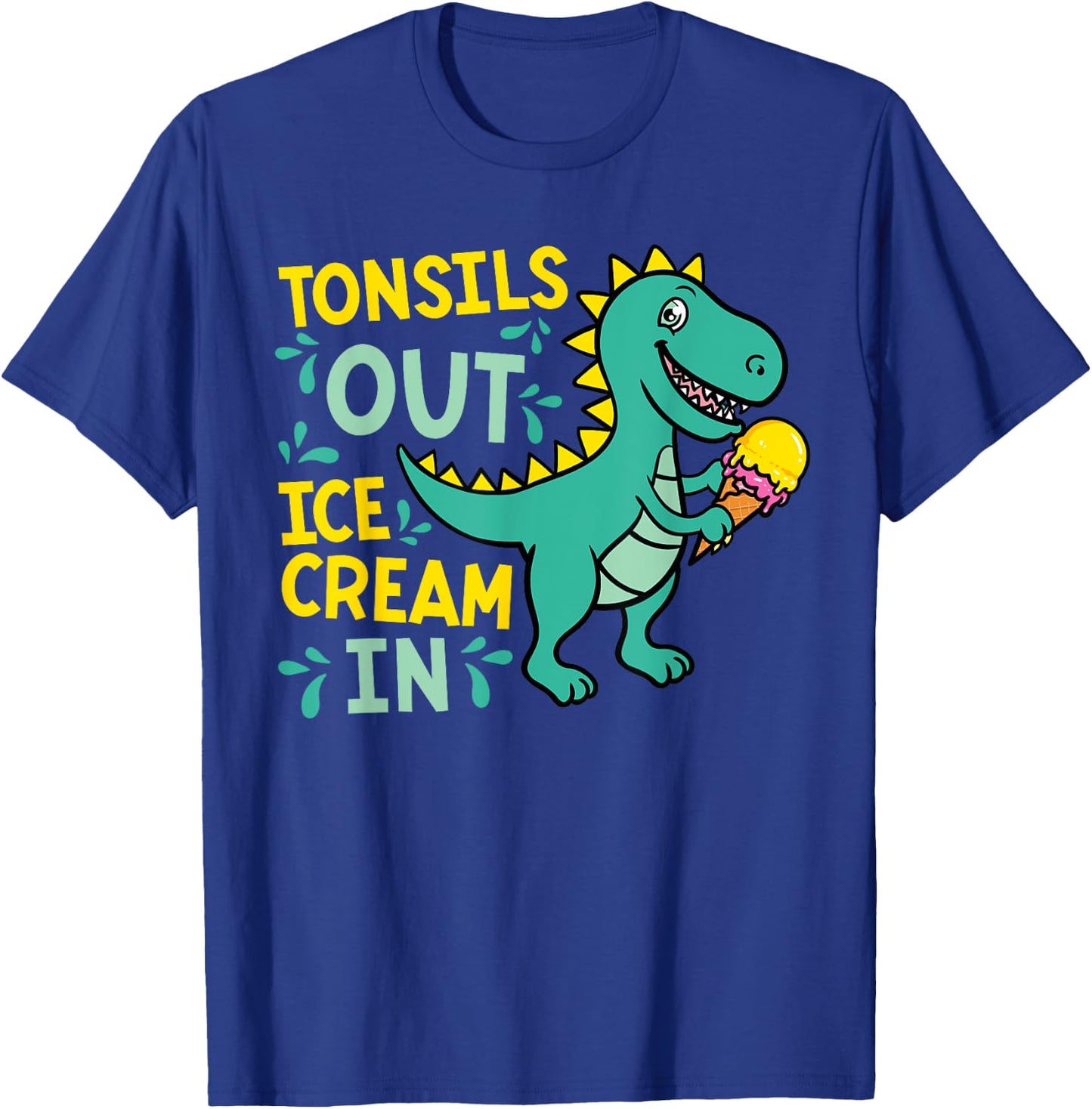 Tonsils Out Ice Cream In Dino Tonsillectomy Tonsil Removal T-Shirt - T-Shirt | Royal