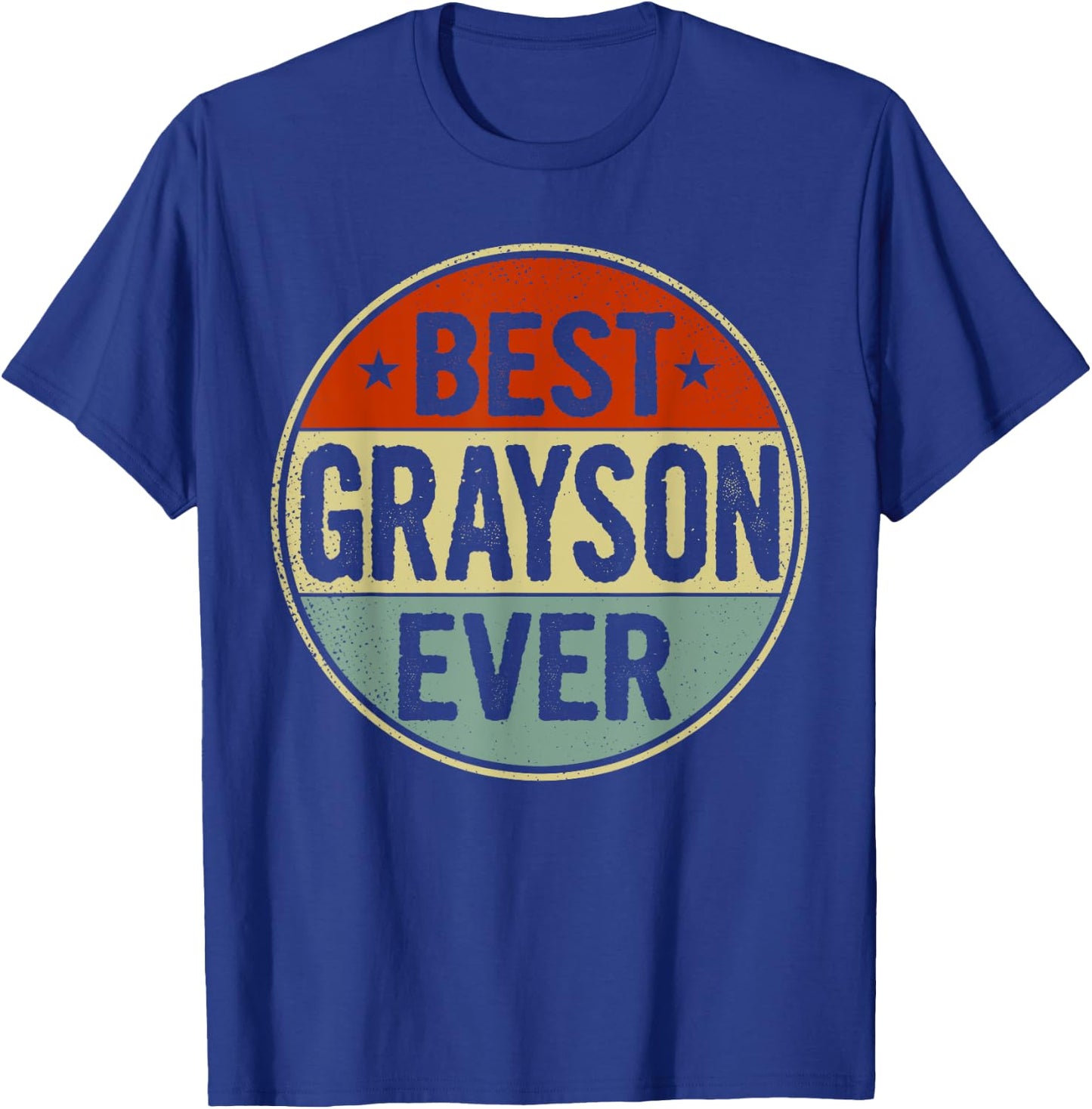 Best Grayson Ever Retro Style Cool Birthday Gift Grayson T-Shirt - T-Shirt | Royal
