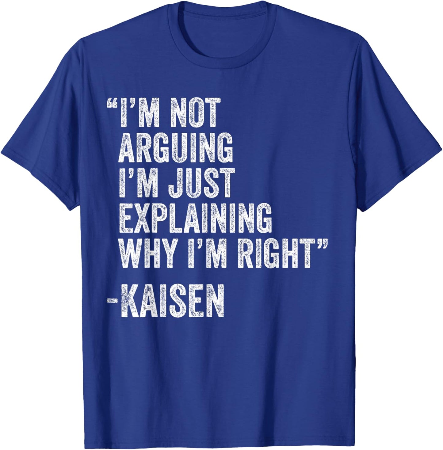 Kaisen Quote Funny Birthday Custom Name Idea Engineer T-Shirt - T-Shirt | Royal