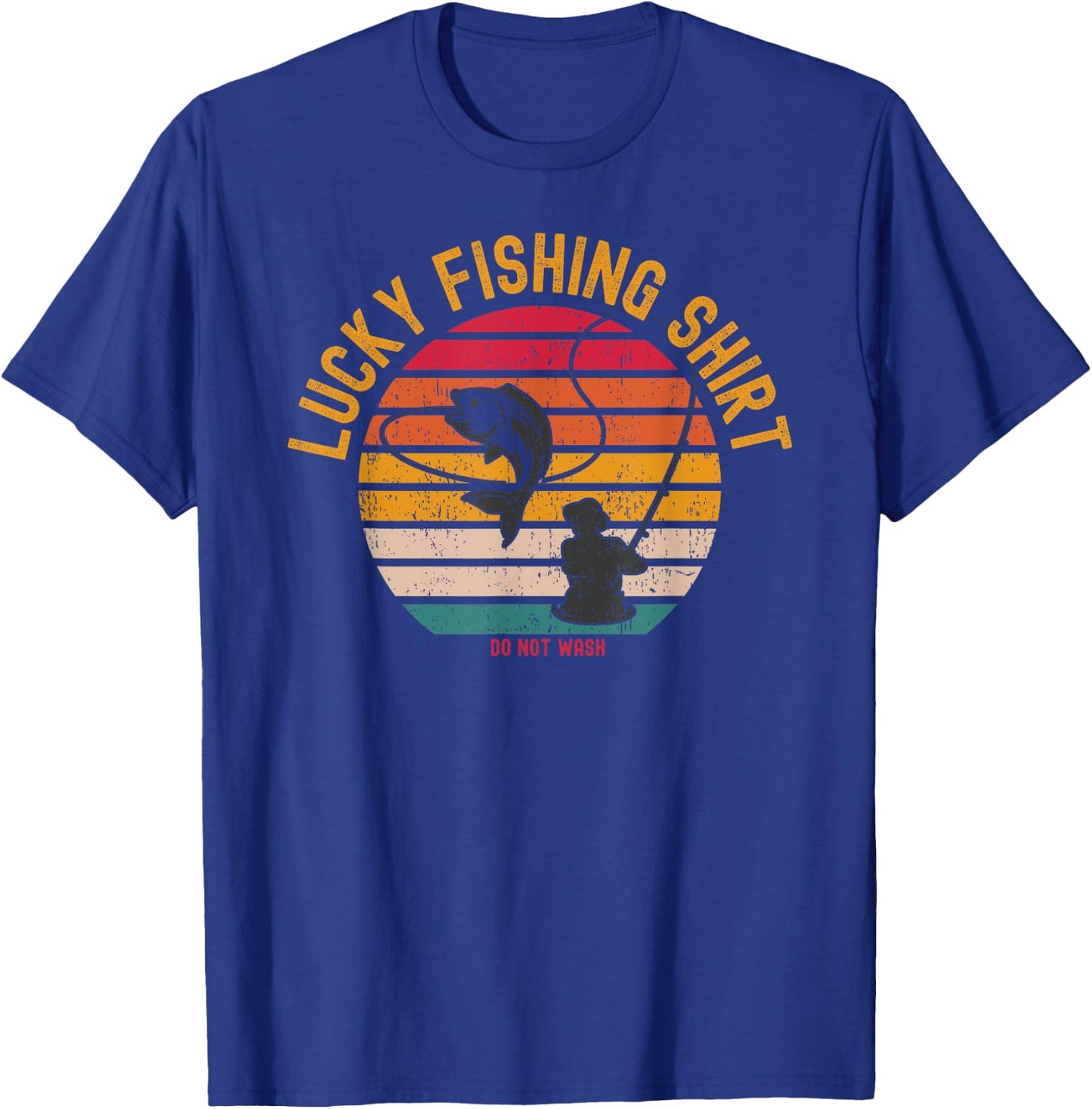 Lucky Fishing Shirt Do Not Wash Men Women Kids Fishing T-Shirt - T-Shirt | Royal