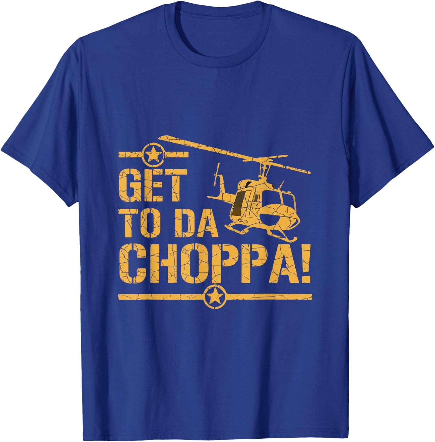 Get to the Choppa II T-Shirt - T-Shirt | Royal