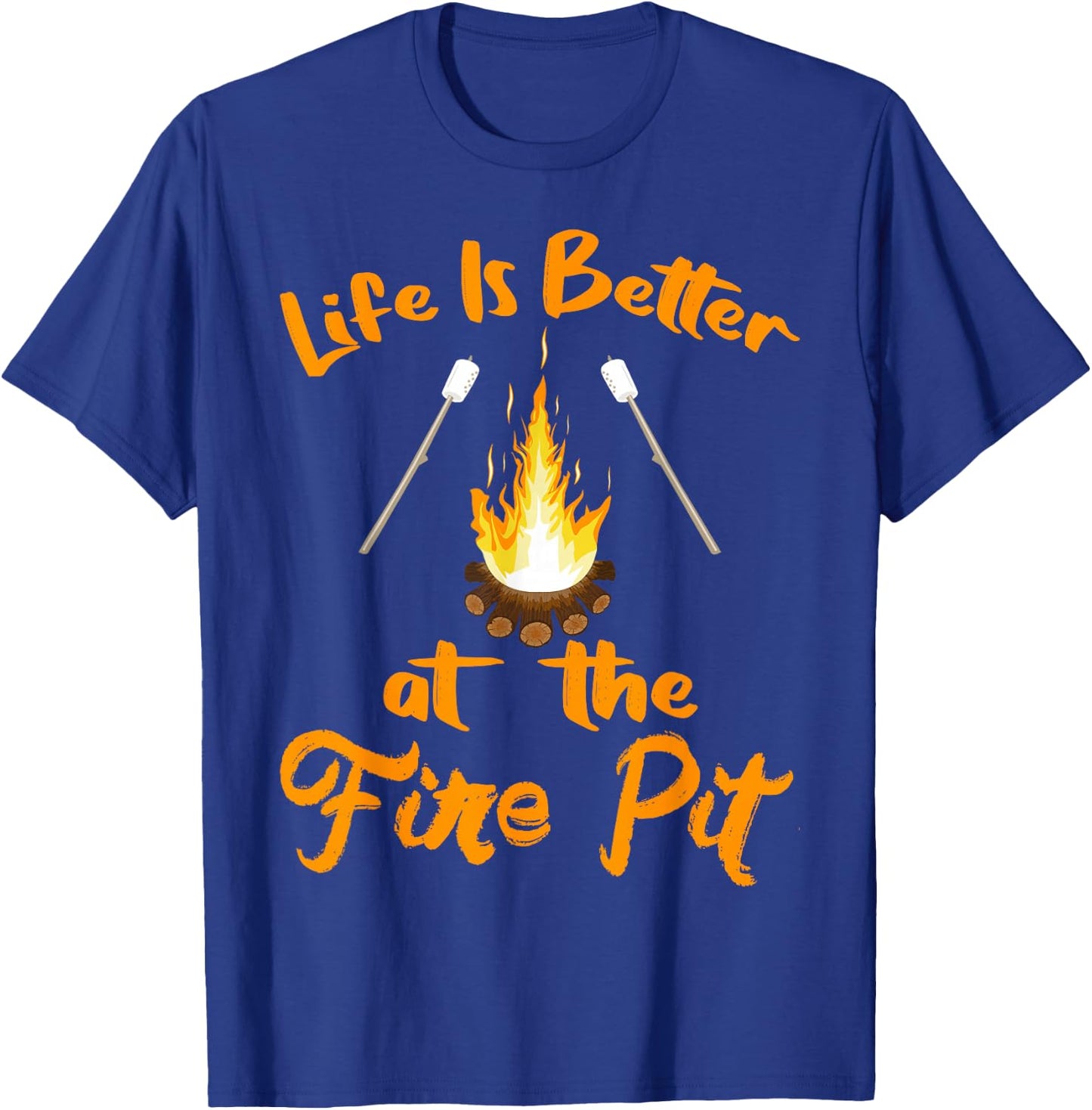 Life is Better at The Fire Pit - Funny Camping Outdoor Gifts T-Shirt - T-Shirt | Royal