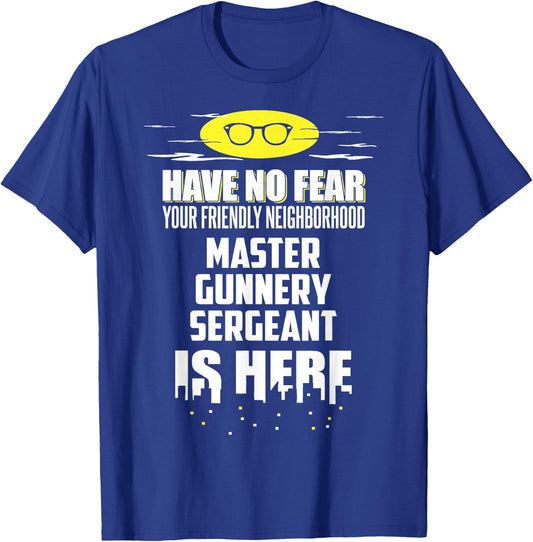 Funny Master Gunnery Sergeant Have No Fear T-Shirt - T-Shirt | Royal