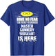 Funny Master Gunnery Sergeant Have No Fear T-Shirt - T-Shirt | Royal