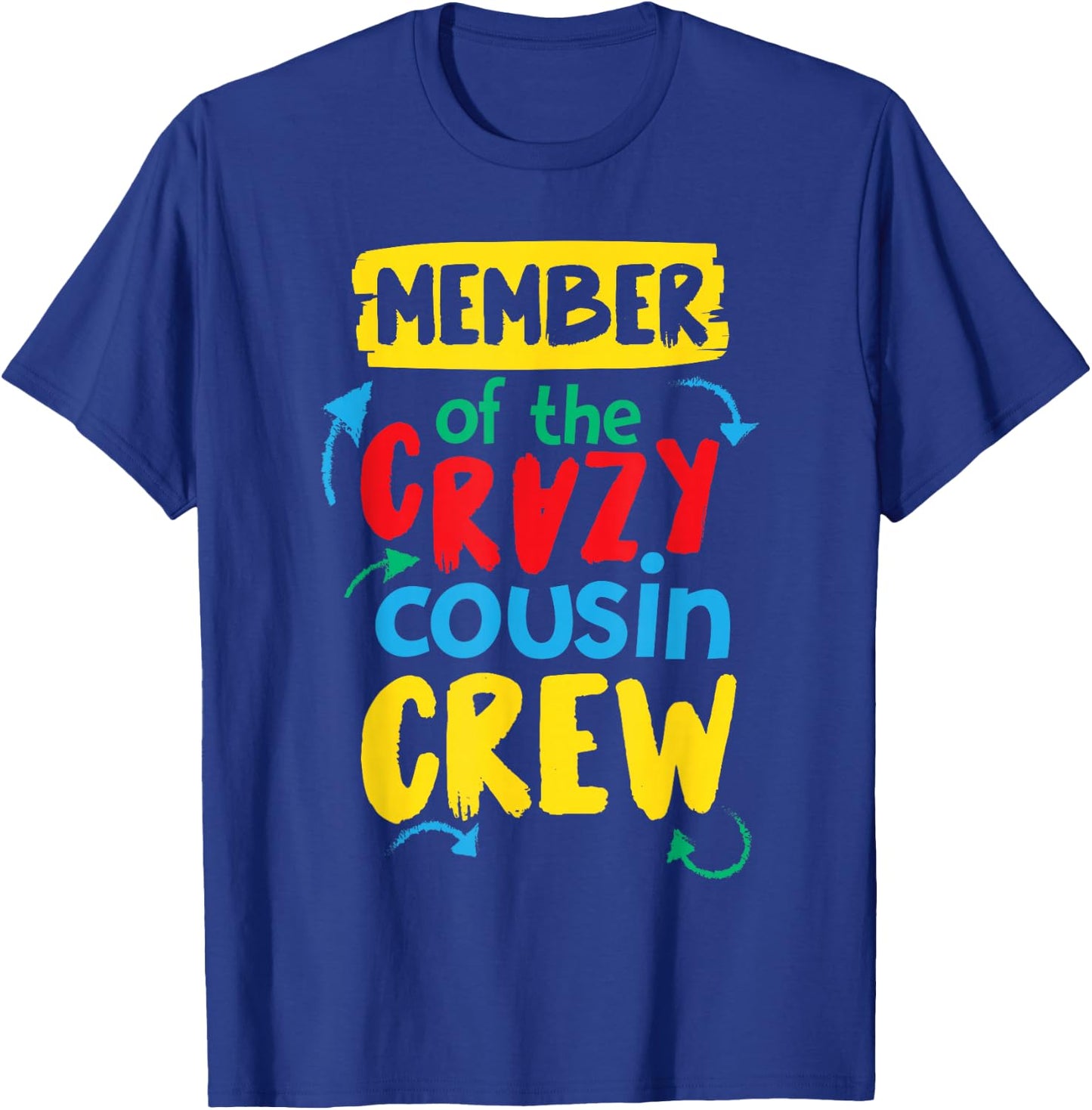 Member Of The Crazy Cousin Crew T-Shirt - T-Shirt | Royal