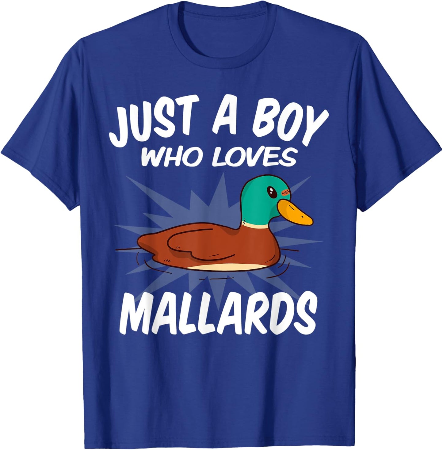Just A Boy Who Loves Mallard Ducks – Funny Mallard Duck T-Shirt - T-Shirt | Royal