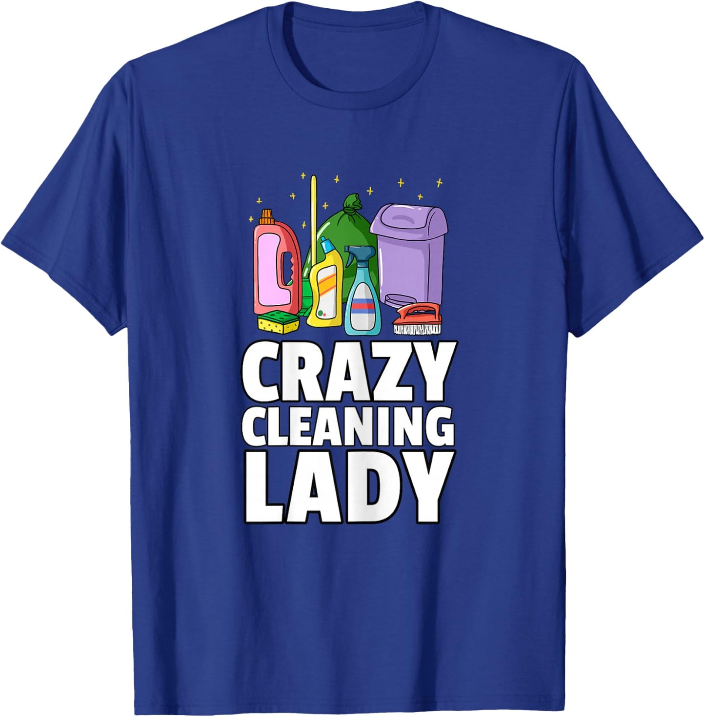 Crazy Cleaning Lady Housekeeping Gift Housekeeper T-Shirt - T-Shirt | Royal
