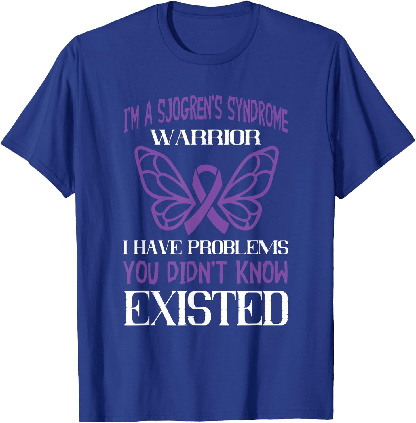 Dry Mouth Eye Glands SS Sjogrens Disorder Sjogrens Syndrome Awareness I Have Problems Violet Ribbon T-Shirt - T-Shirt | Royal