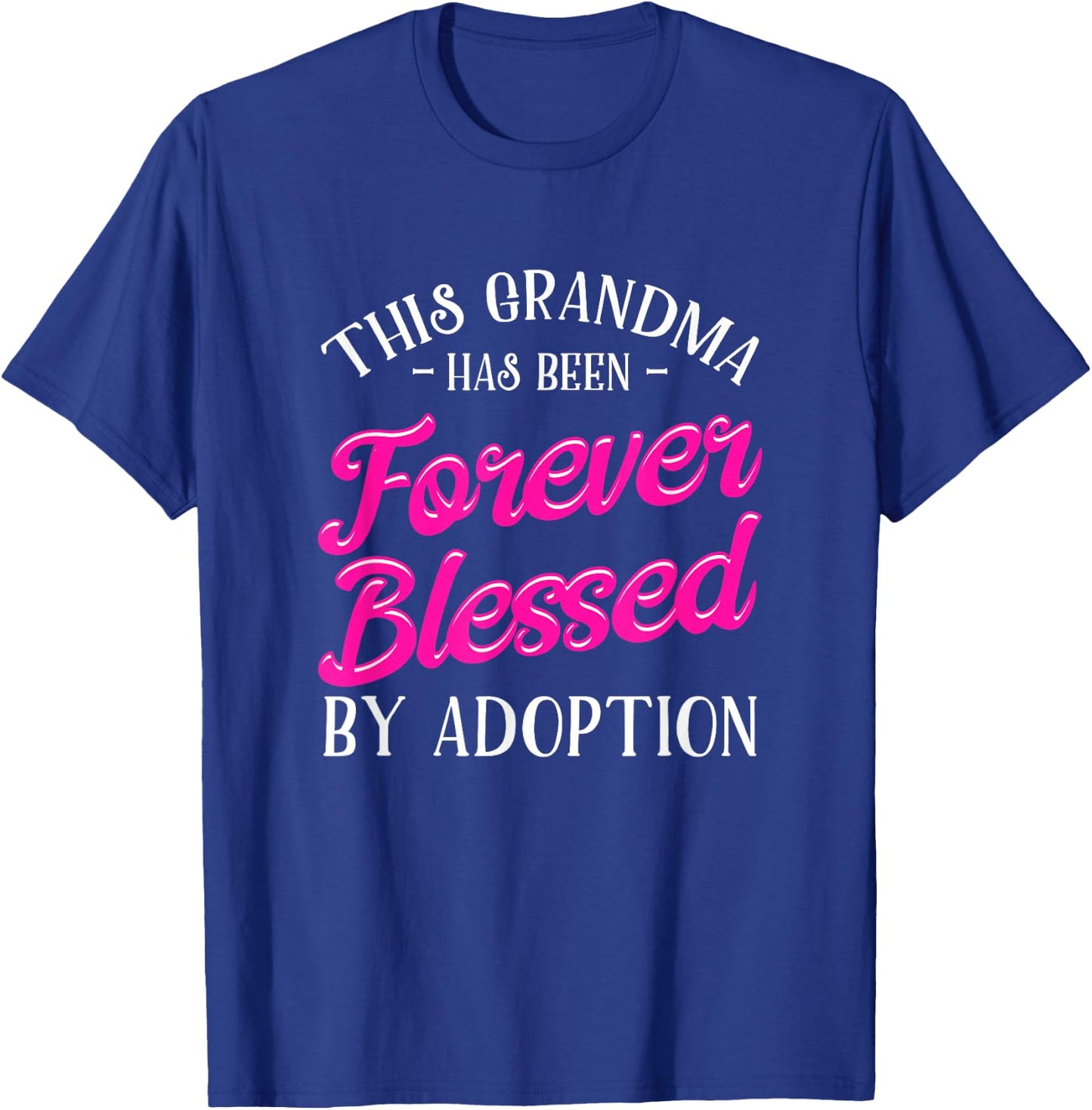 Adoption Grandma Adoptive Children Blessed By Adoption T-Shirt - T-Shirt | Royal