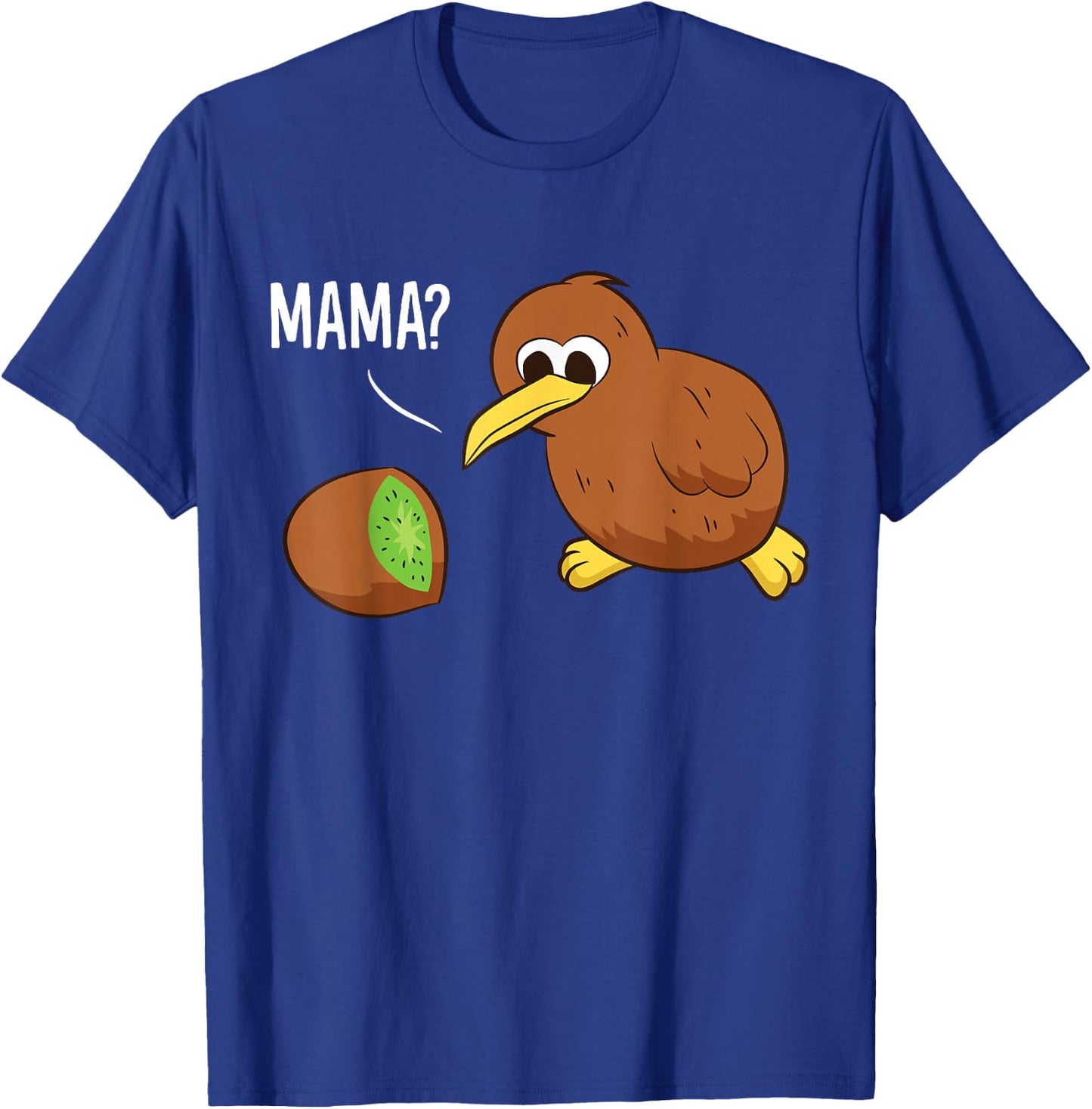 Kiwi Bird New Zealand Kiwi Fruit Funny Mama Kiwi T-Shirt - T-Shirt | Royal