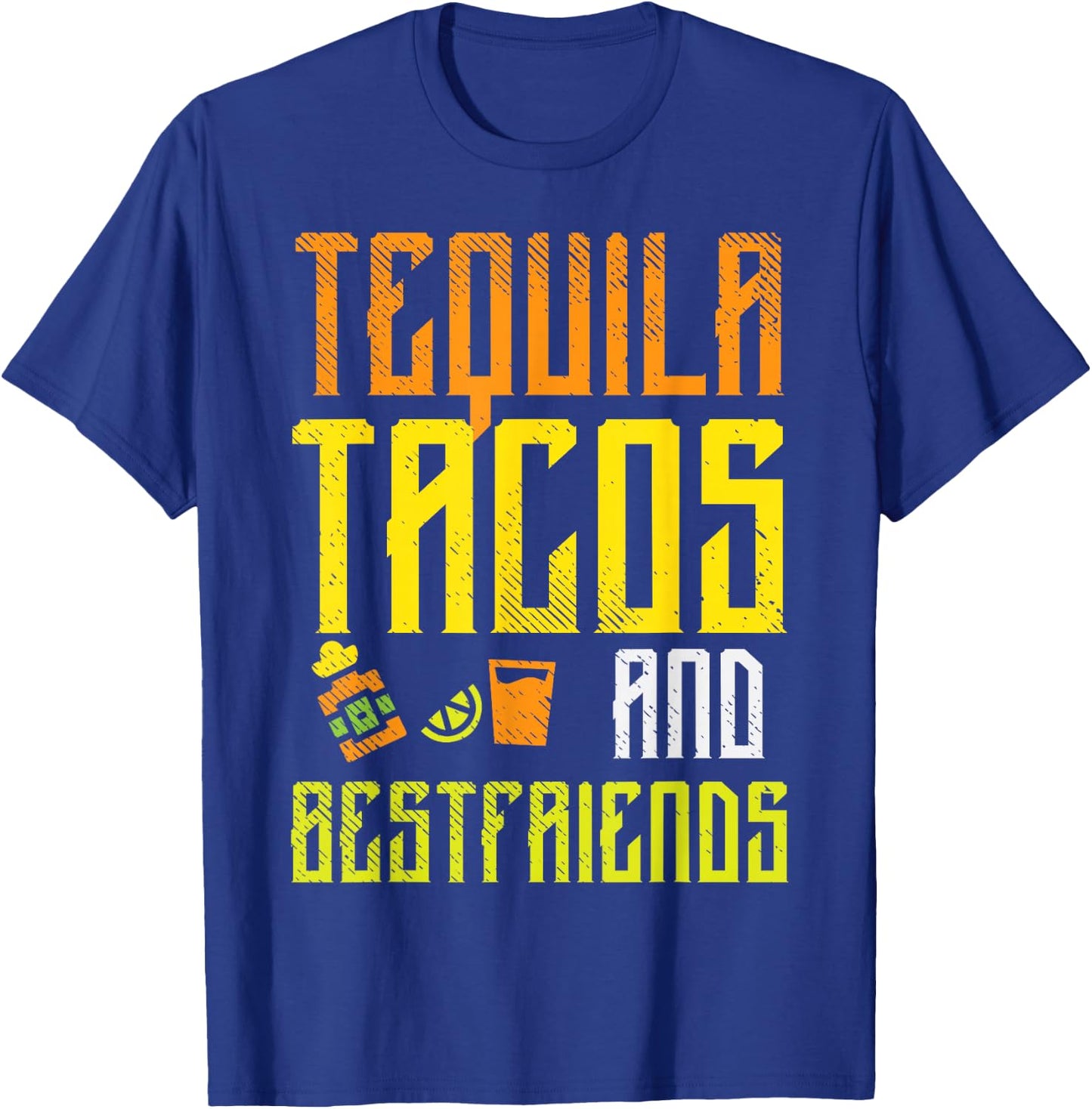 Tequila Tacos Bestfriends Funny Cinco De Mayo Drinking Team T-Shirt - T-Shirt | Royal