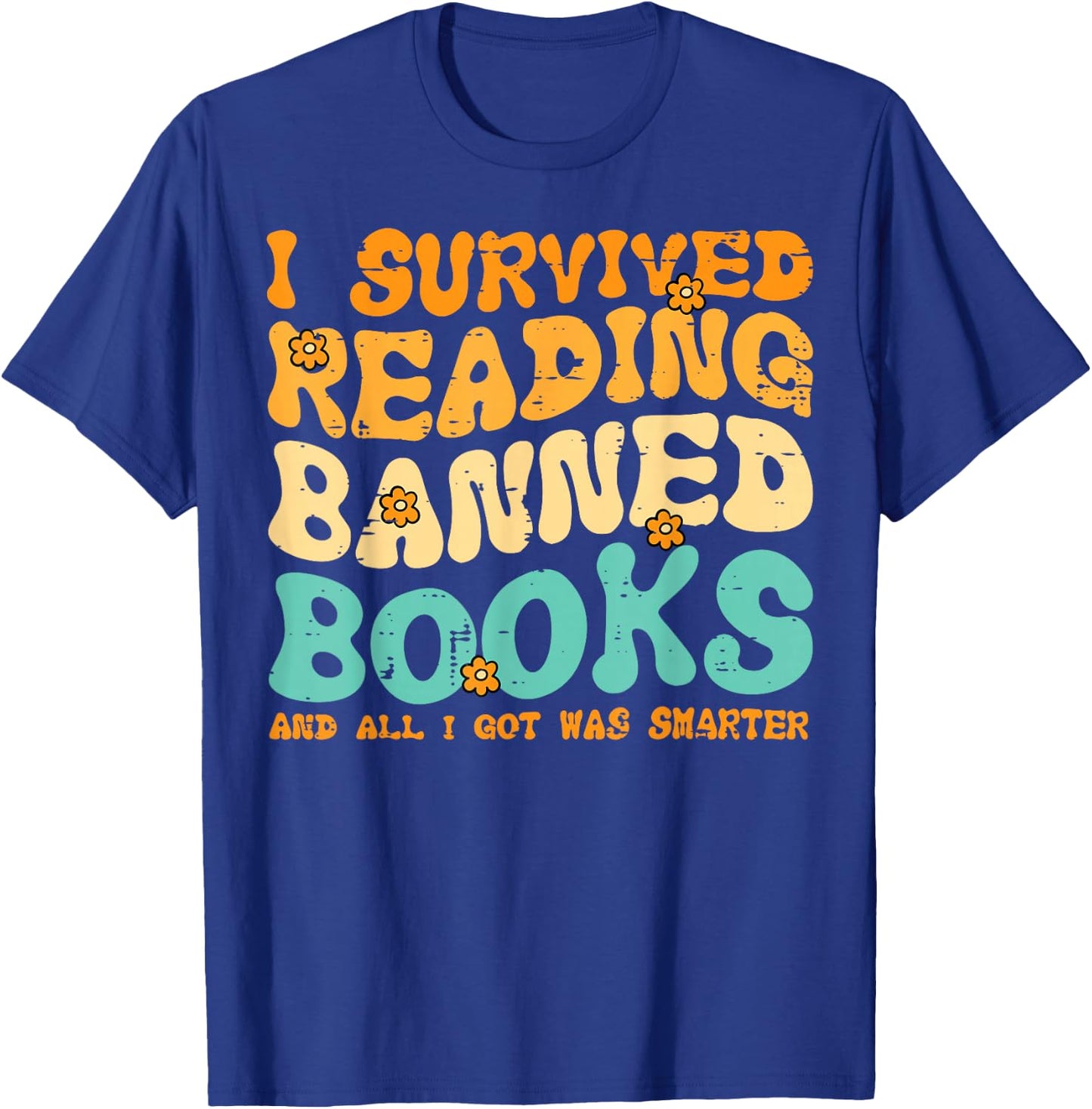 I Survived Reading Banned Books Read Librarian Men Women T-Shirt - T-Shirt | Royal