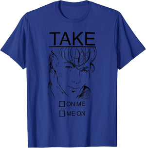 Take Me on on Me T-Shirt - T-Shirt | Royal