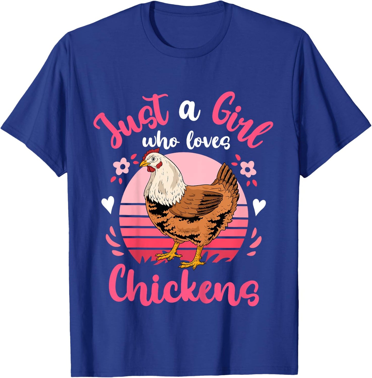 Chicken Just a Girl Who Loves Chickens T-Shirt - T-Shirt | Royal