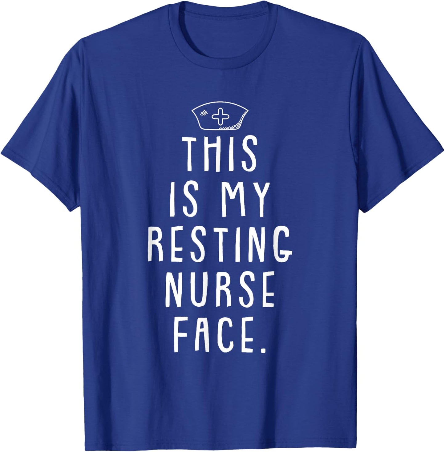 Resting Nurse Face Funny Registered RN Nurse Student Gift T-Shirt - T-Shirt | Royal