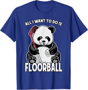 Panda Floorball All I Want To Do Is Cute Funny Bear Player T-Shirt - T-Shirt | Royal