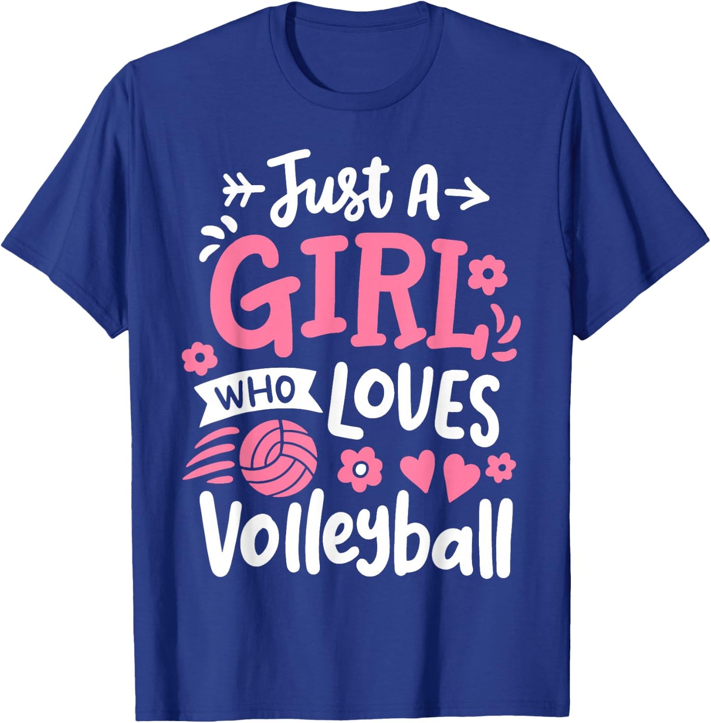 Volleyball Girl Just A Girl Who Loves Volleyball T-Shirt - T-Shirt | Royal