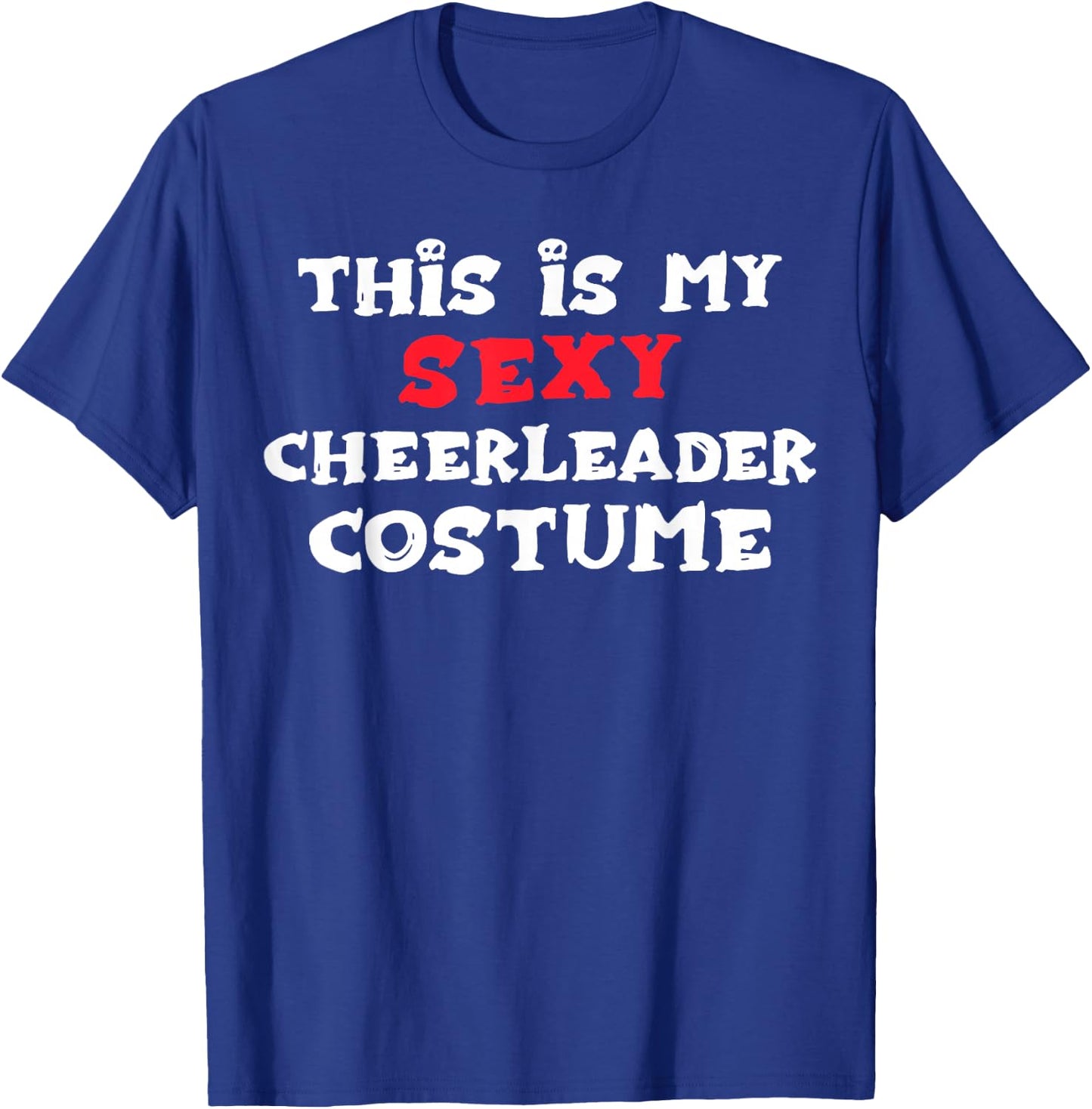 This is my Sexy CHEERLEADER Costume Halloween T-Shirt - T-Shirt | Royal