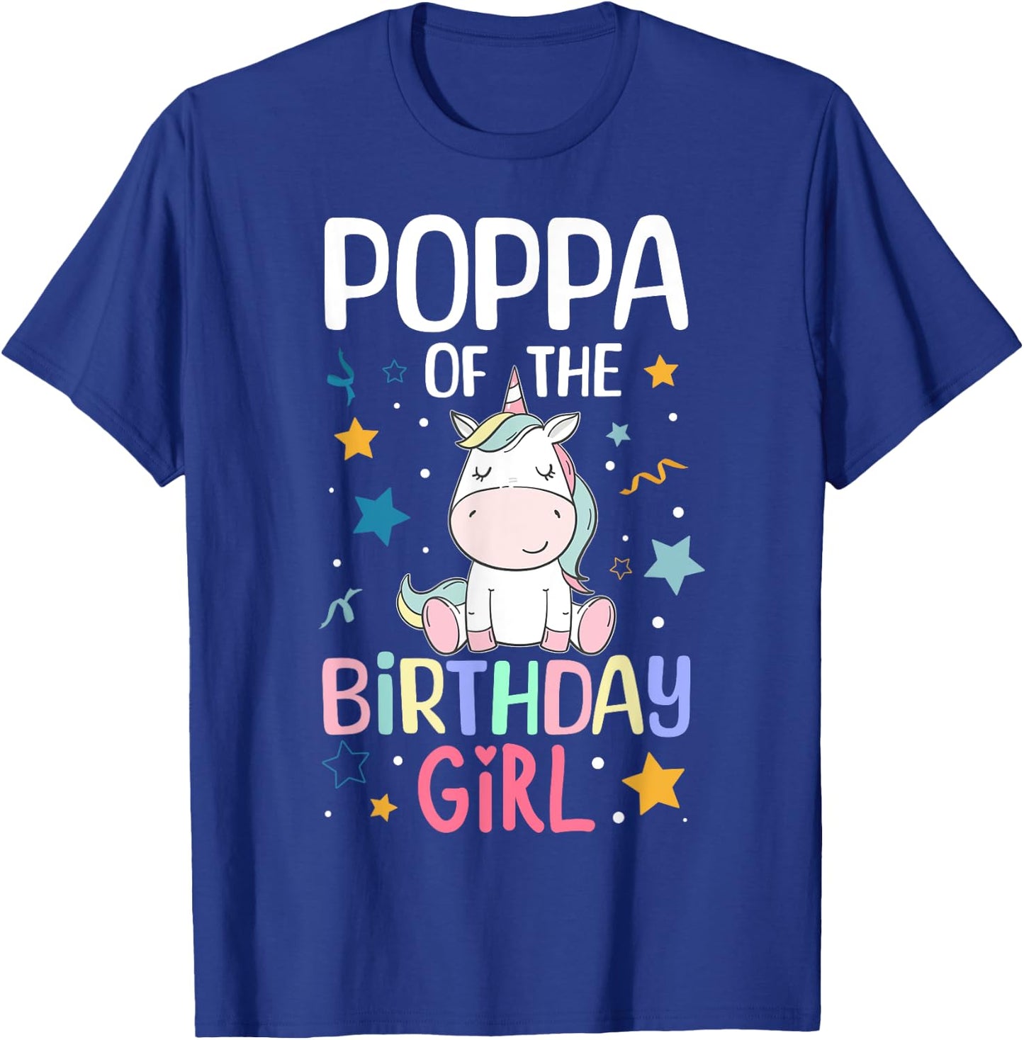 Poppa Of The Birthday Girl Unicorn Girls Family Matching T-Shirt - T-Shirt | Royal