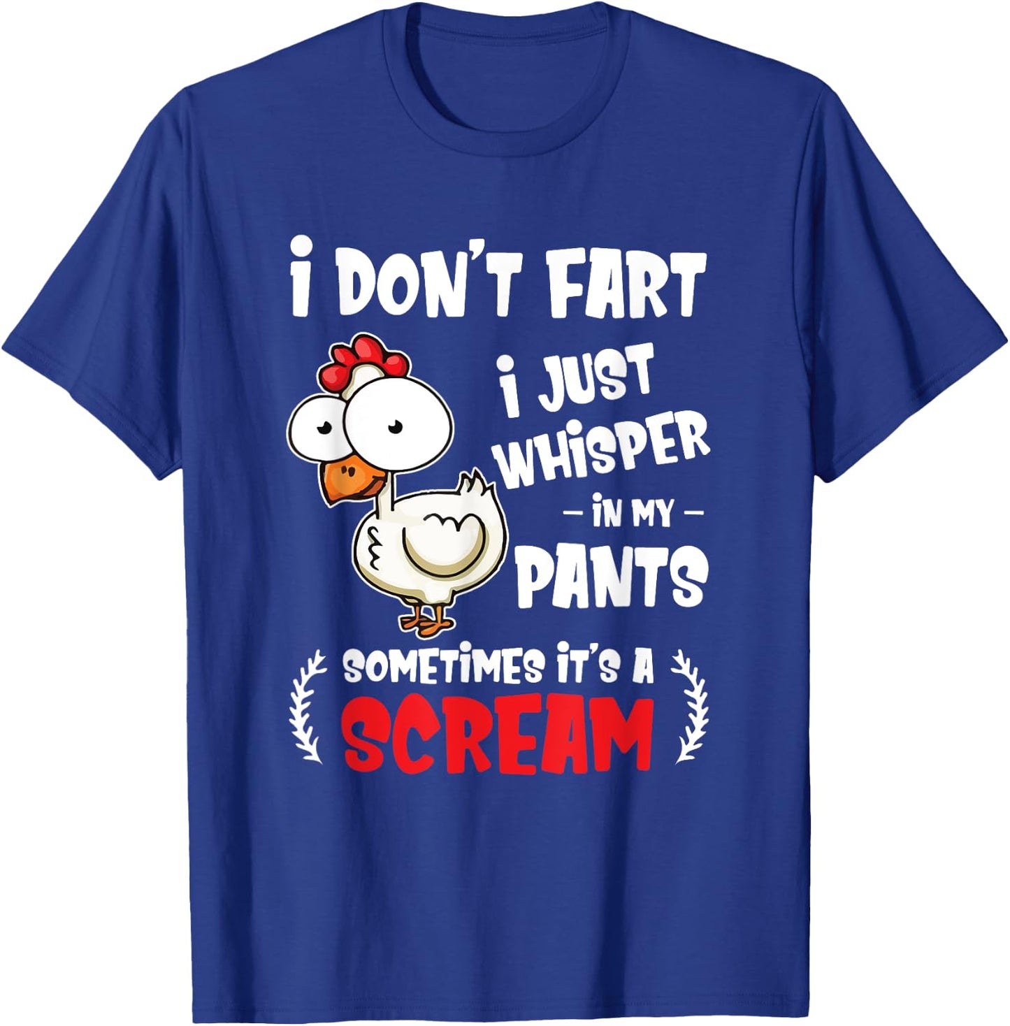 Funny Farting Chicken Lover I Dont Fart I Whisper In My Gift T-Shirt - T-Shirt | Royal