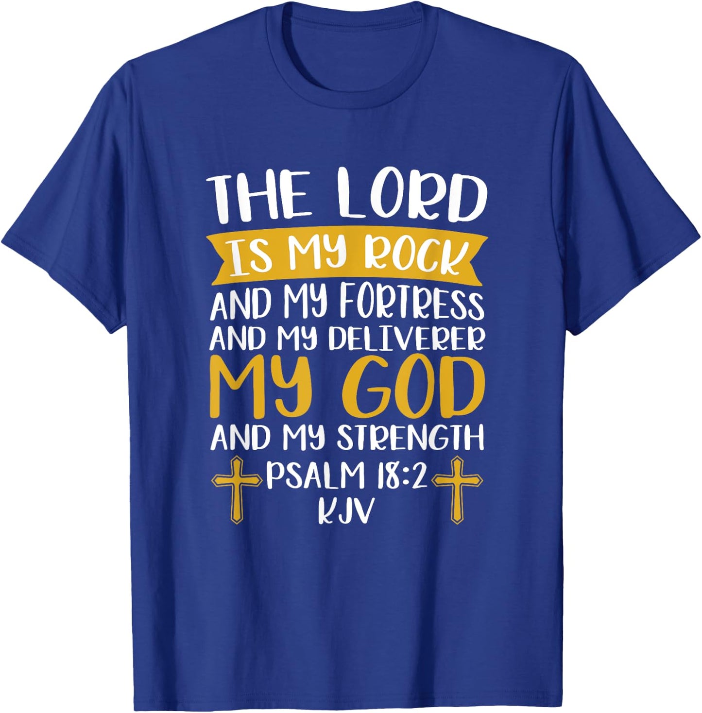 The Lord Is My Rock And My Fortress Jesus Christ Prayer T-Shirt - T-Shirt | Royal