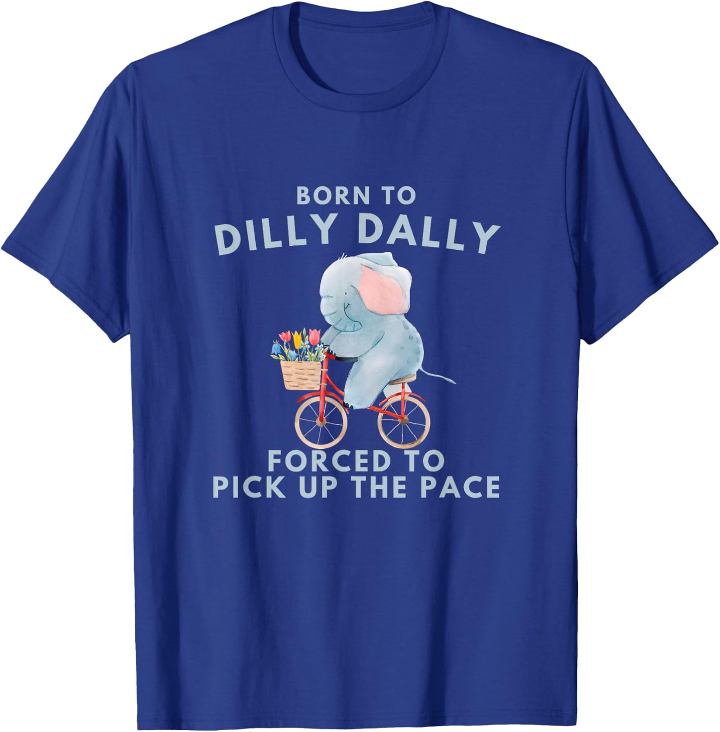Born To Dilly Dally Graphic Funny Retro Vintage Relaxed Meme T-Shirt - T-Shirt | Royal