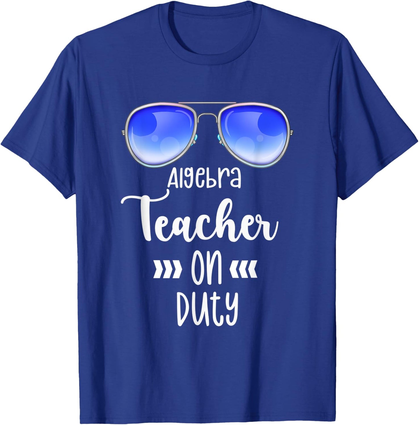 On Duty Algebra Teacher First Day Back to School Grade Shirt Men Women T-Shirt - T-Shirt | Royal