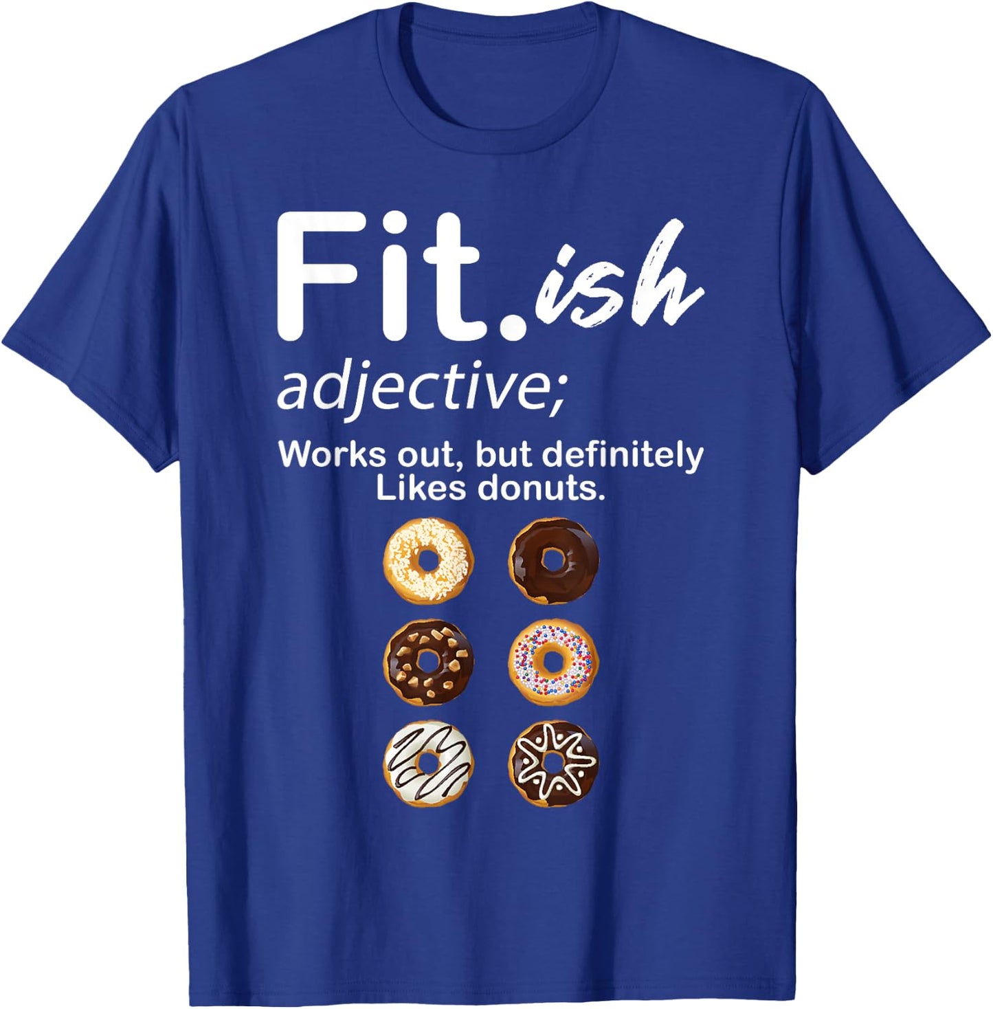Fit ish Works Out But Definitely Likes Donuts Six Pack Donut T-Shirt - T-Shirt | Royal