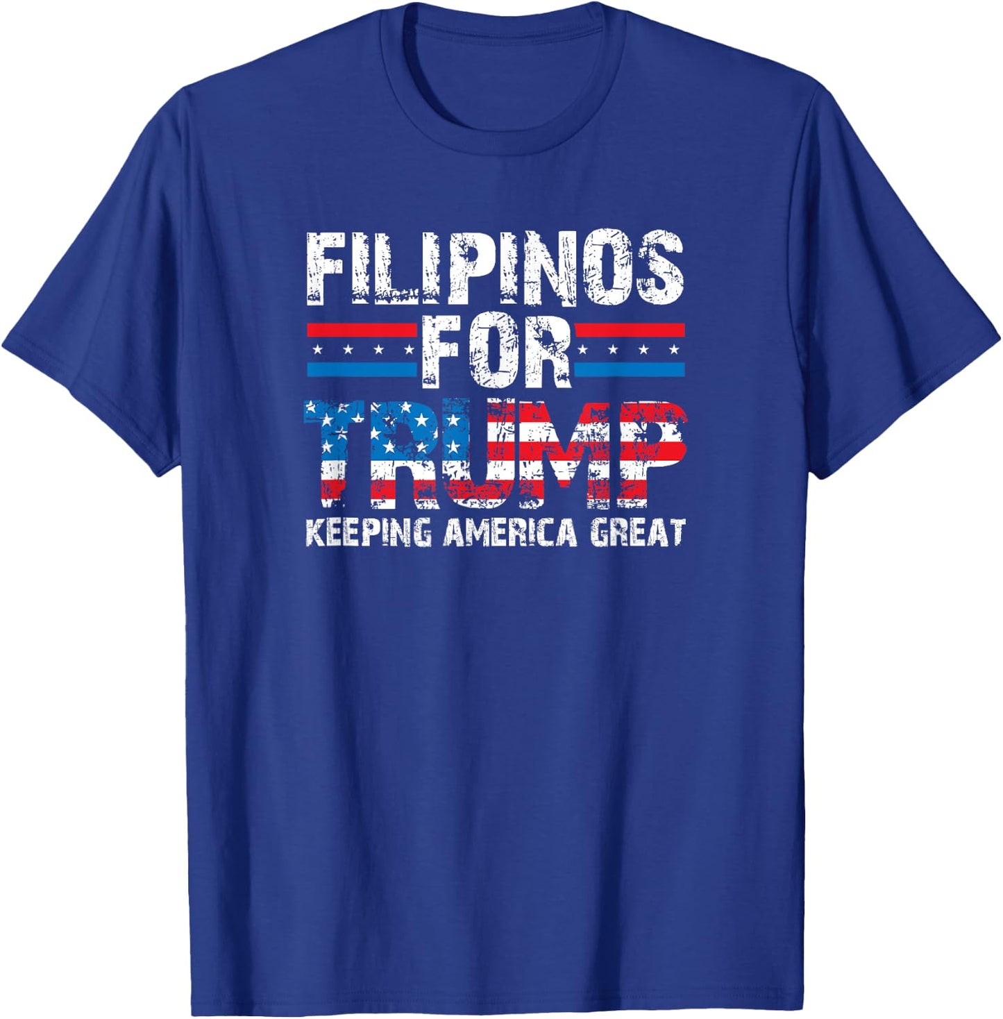 Filipinos for Trump - American Philippines Patriotic Women Men T-Shirt - T-Shirt | Royal