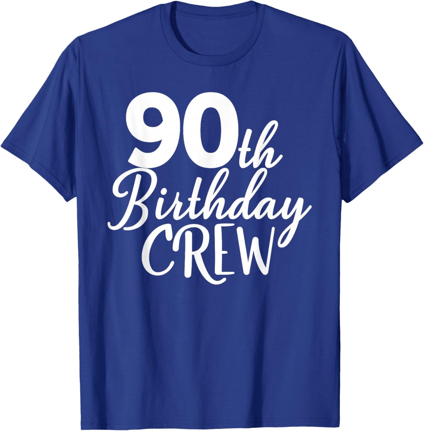90th Birthday Crew 90 Years Old Group Matching Party T-Shirt - T-Shirt | Royal